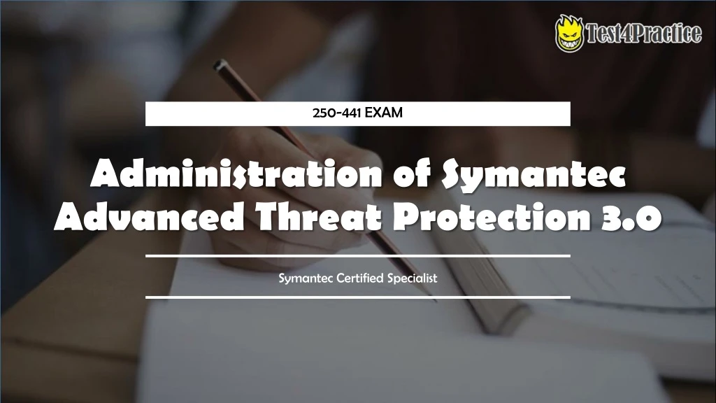 administration of symantec advanced threat protection 3 0