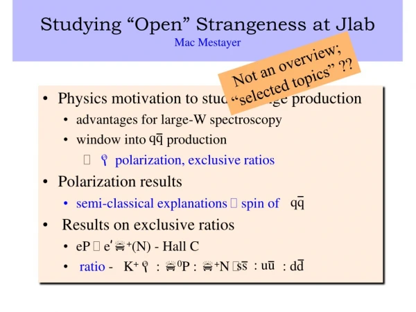 Studying “Open” Strangeness at Jlab Mac Mestayer