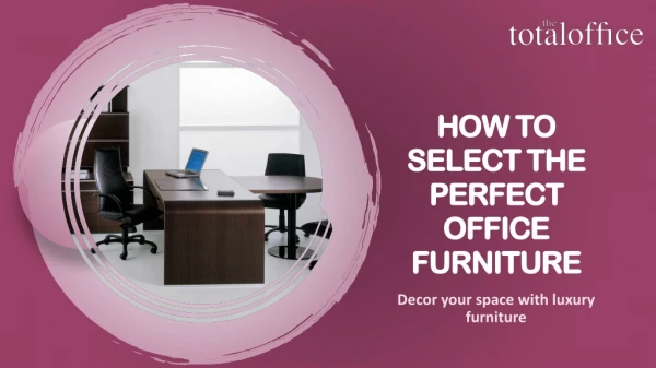 How To Select Perfect Office Furniture