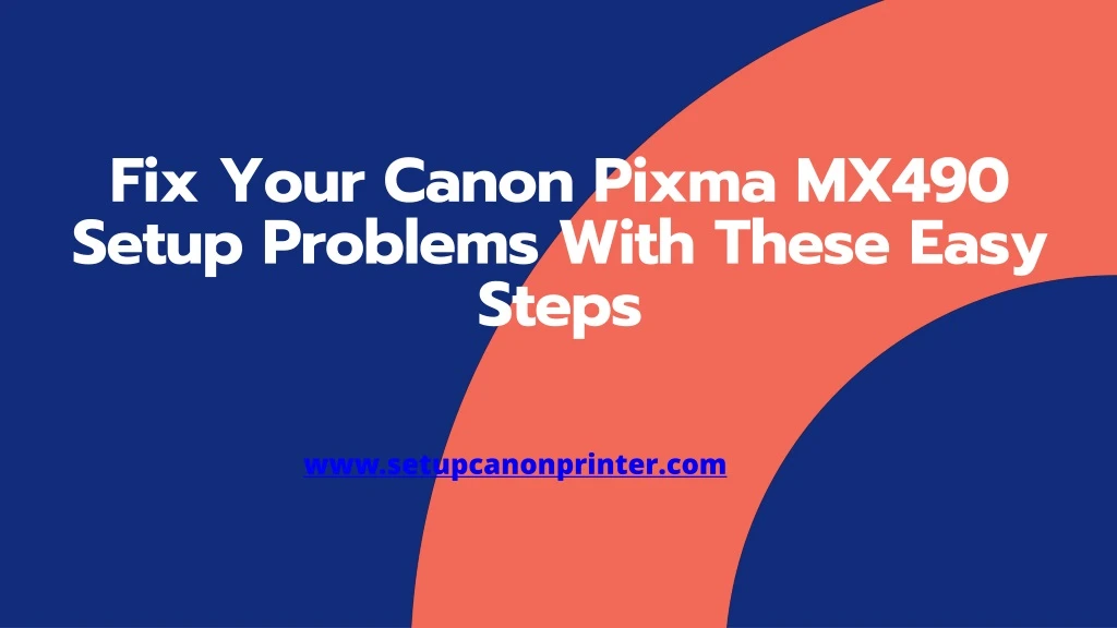 fix your canon pixma mx490 setup problems with