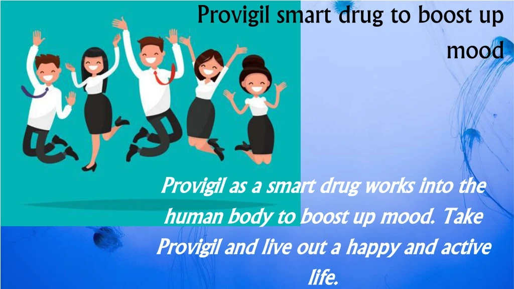 provigil smart drug to boost up mood