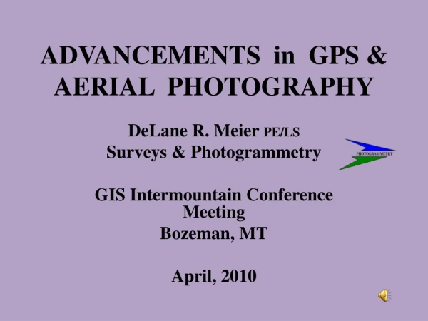 ADVANCEMENTS in GPS &amp; AERIAL PHOTOGRAPHY