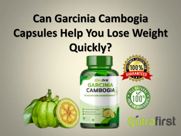 Quickly Lose Unwanted Weight With Garcinia Cambogia Capsules