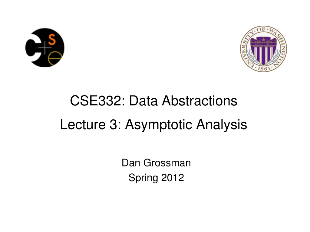 cse332 data abstractions lecture 3 asymptotic analysis
