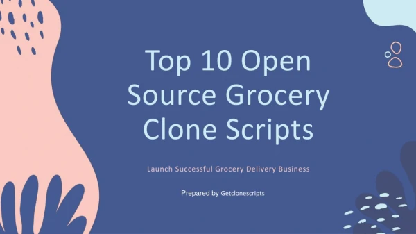 Top 10 Open Source Grocery Clone Scripts To Launch Successful Grocery Delivery Business
