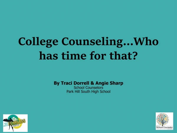 College Counseling…Who has time for that?