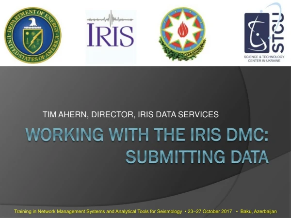 Working with the IRIS DMC: Submitting Data