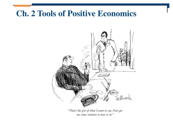 Ch. 2 Tools of Positive Economics