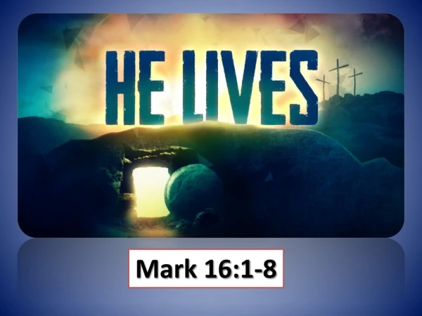 Mark 16:1-8