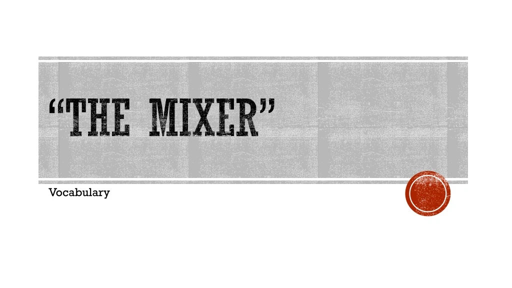 the mixer