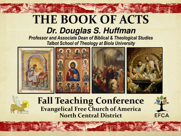 THE BOOK OF ACTS Dr. Douglas S. Huffman