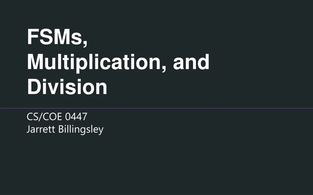 fsms multiplication and division