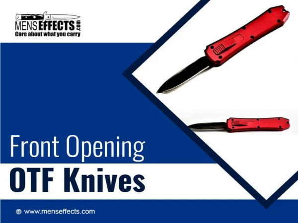 Front Opening OTF Knives Briefly Explained! | Men’s Personal Effect