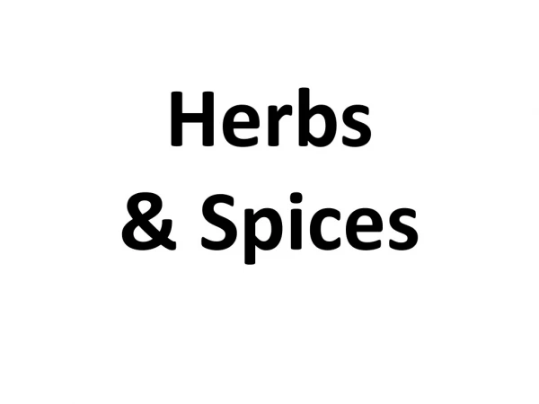 Herbs &amp; Spices