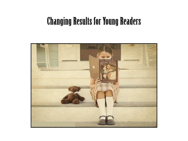 Changing Results for Young Readers