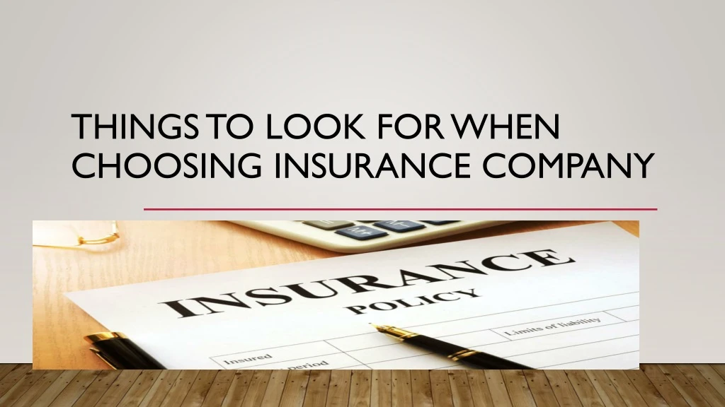 things to look for when choosing insurance company