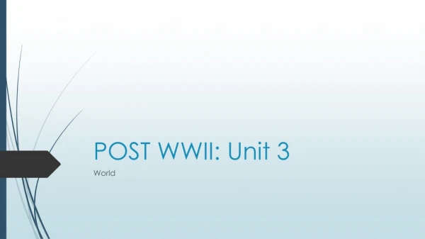 POST WWII: Unit 3