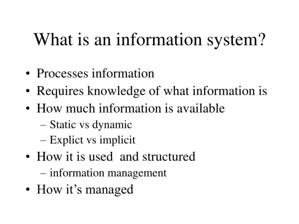 What is an information system?
