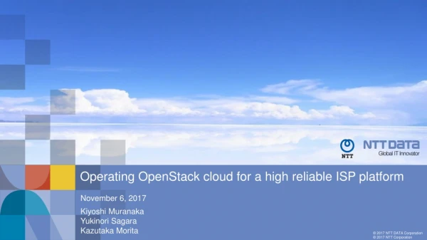 Operating OpenStack cloud for a high reliable ISP platform