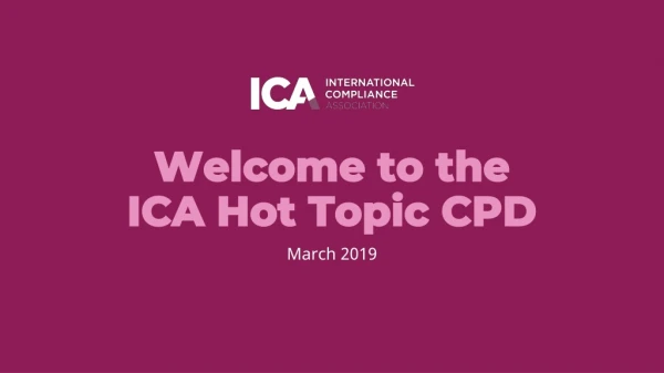 Welcome to the ICA Hot Topic CPD