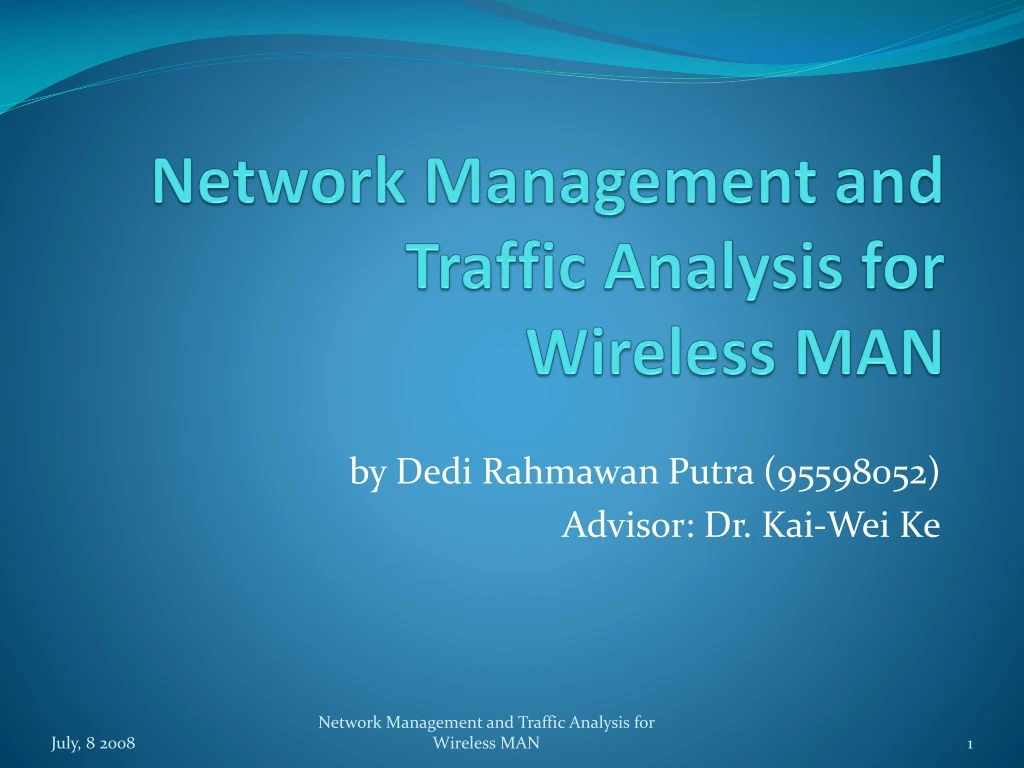 network management and traffic analysis for wireless man