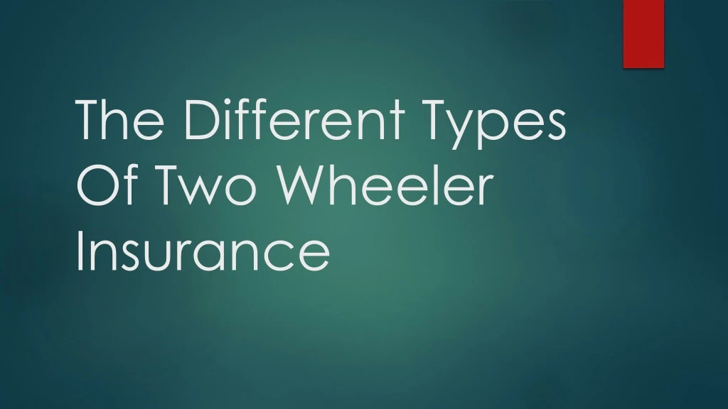 the different types of two wheeler insurance