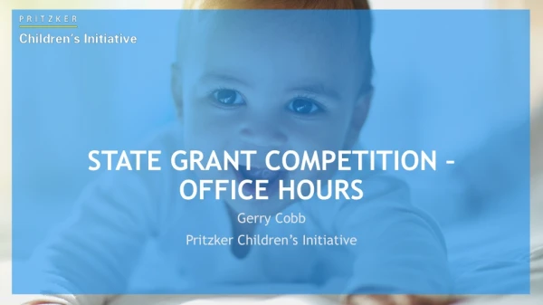 STATE GRANT COMPETITION – OFFICE HOURS