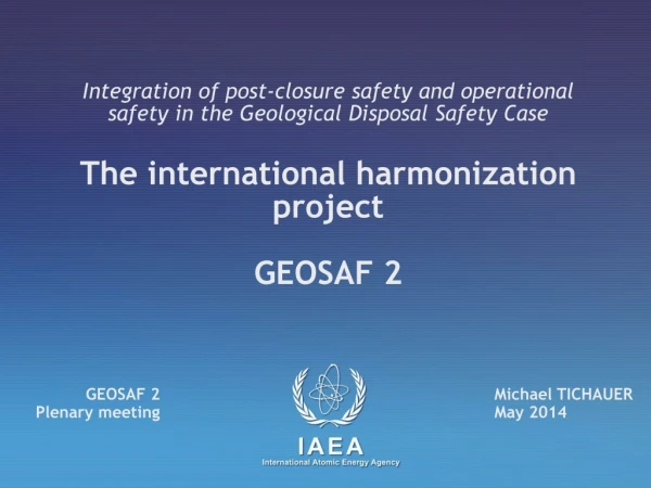 Integration of post-closure safety and operational safety in the Geological Disposal Safety Case