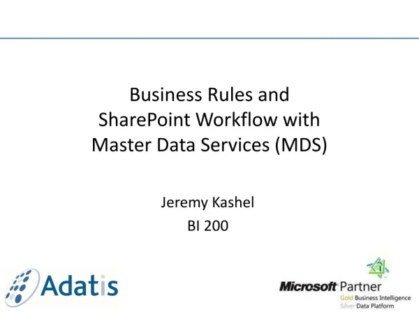 Business Rules and SharePoint Workflow with Master Data Services (MDS )