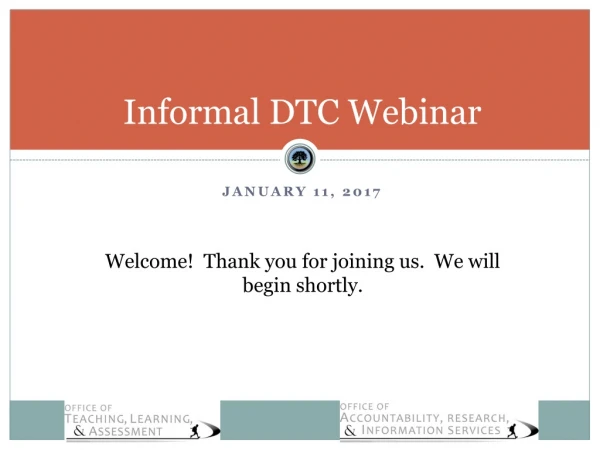 Informal DTC Webinar
