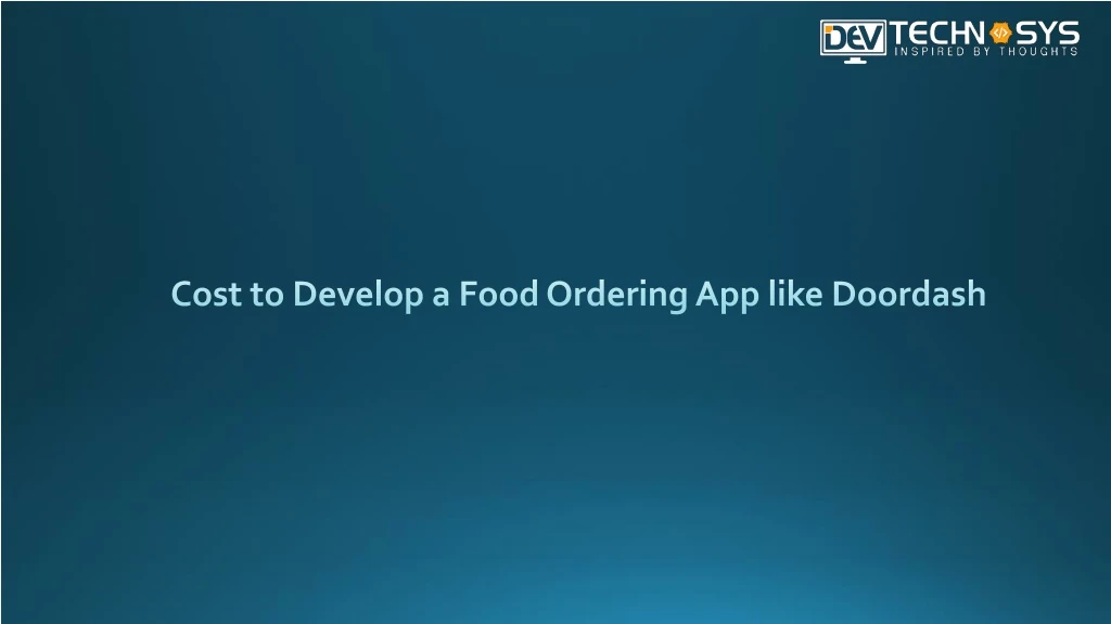 cost to develop a food ordering app like doordash