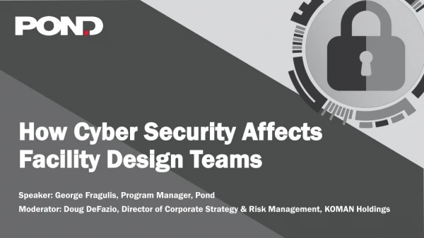 How Cyber Security Affects Facility Design Teams