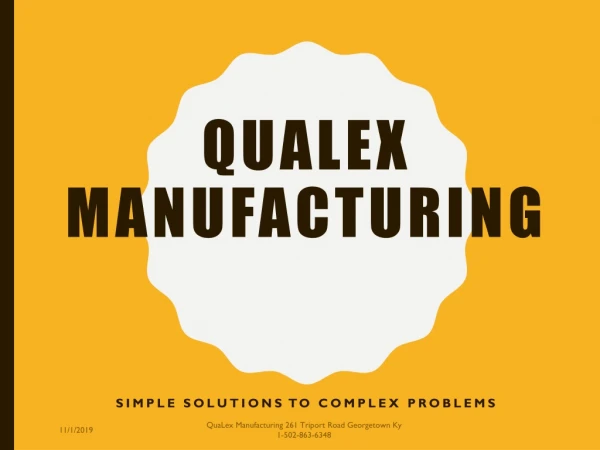 QuaLex Manufacturing