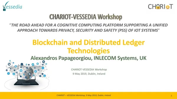 Blockchain and Distributed Ledger Technologies Alexandros Papageorgiou, INLECOM Systems, UK