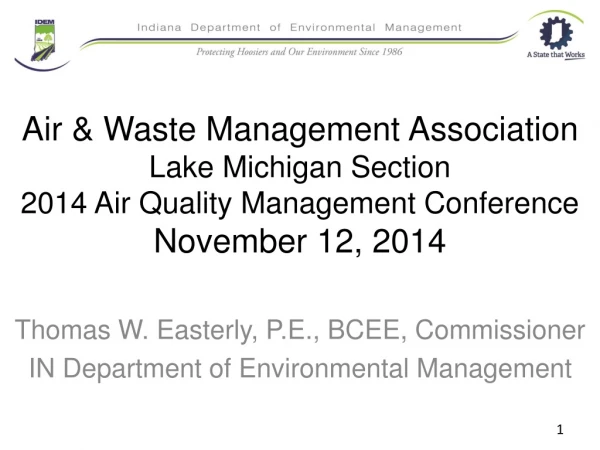 Thomas W. Easterly, P.E., BCEE, Commissioner IN Department of Environmental Management