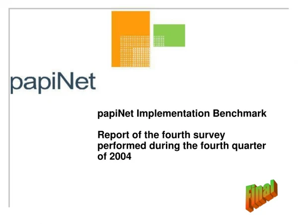 papiNet Implementation Benchmark