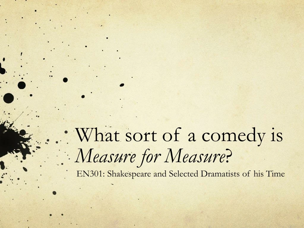 what sort of a comedy is measure for measure