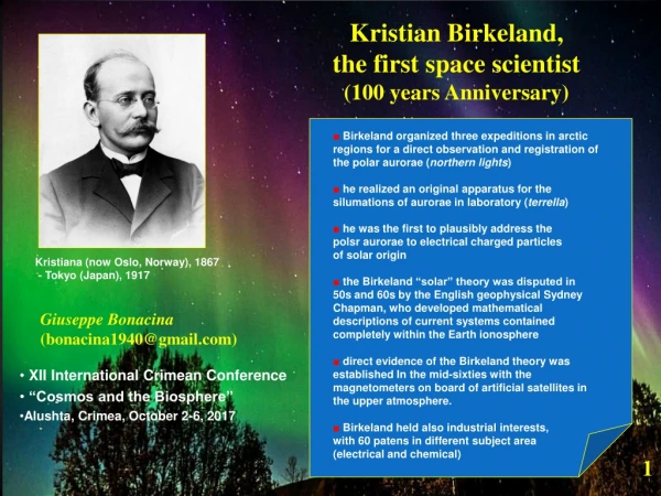 Kristian Birkeland, the first space scientist (100 years Anniversary)