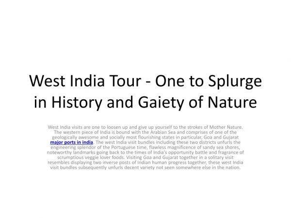 West India Tour - One to Splurge in History and Gaiety of Nature
