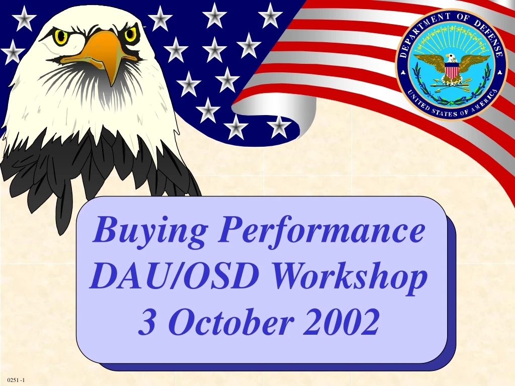 buying performance dau osd workshop 3 october 2002