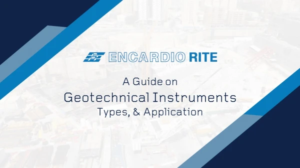 A Guide on Geotechnical Instruments Types, & Application
