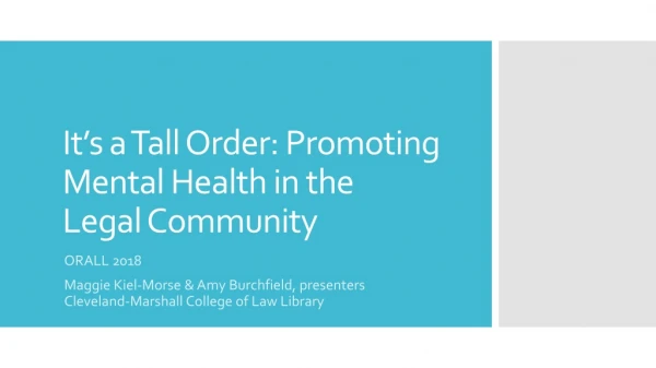 It’s a Tall Order: Promoting Mental Health in the Legal Community