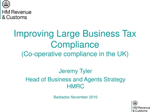 Improving Large Business Tax Compliance ( C o-operative compliance in the UK)