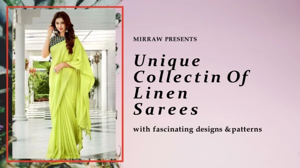 Unique Collection of Linen Sarees