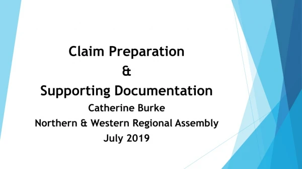 Claim Preparation &amp; Supporting Documentation Catherine Burke
