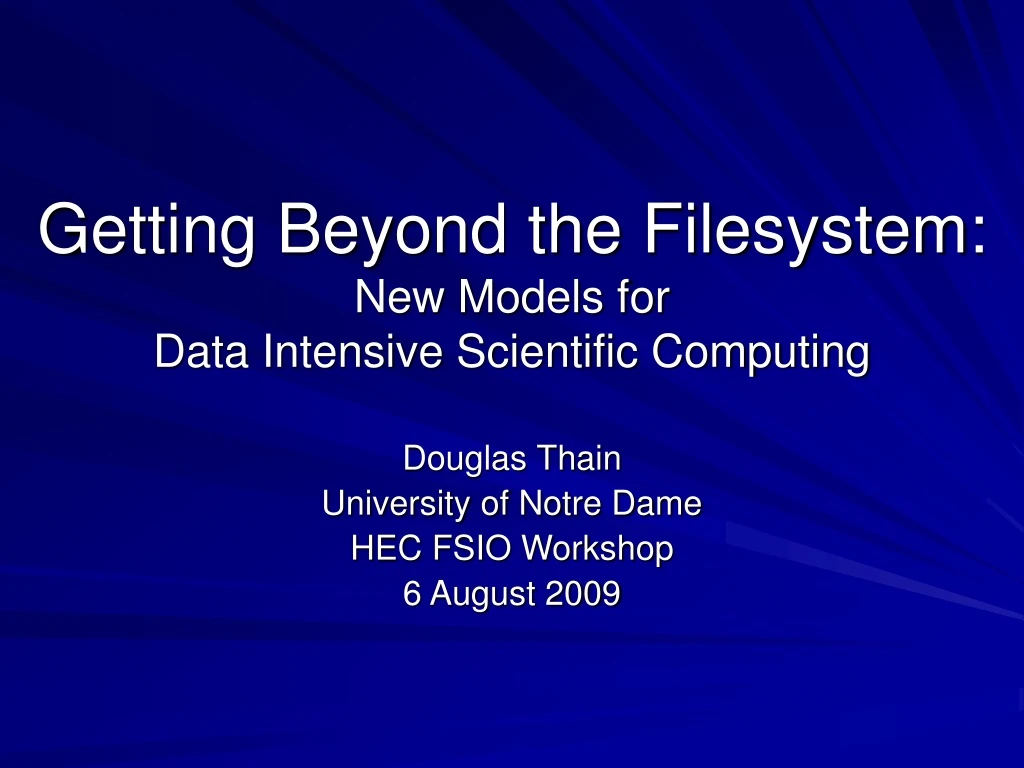 getting beyond the filesystem new models for data intensive scientific computing
