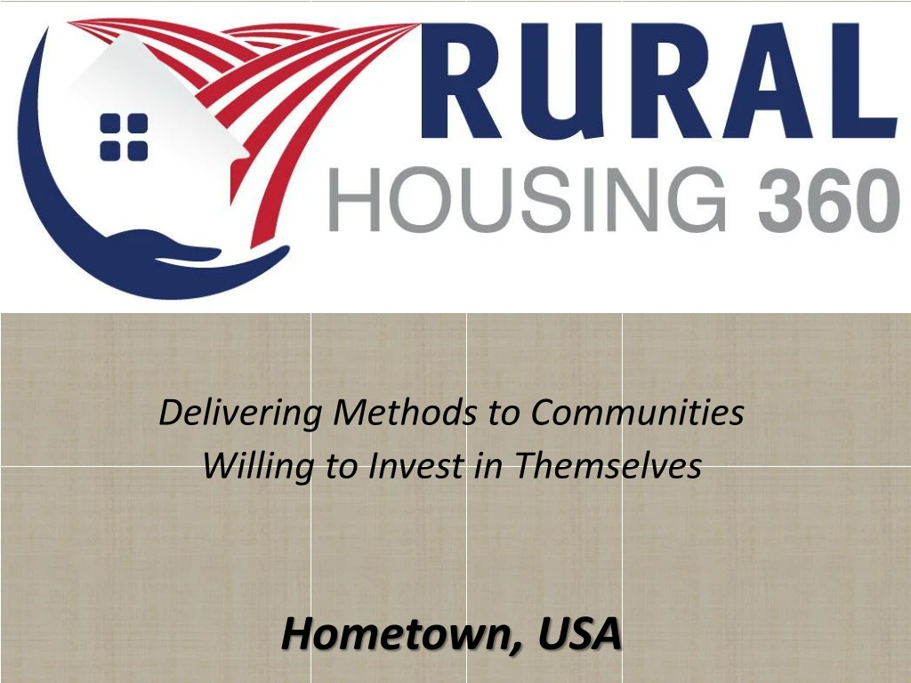delivering methods to communities willing to invest in themselves hometown usa