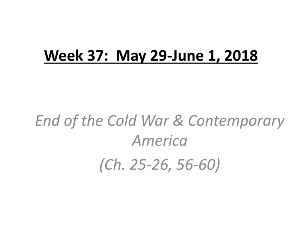 Week 37: May 29-June 1, 2018