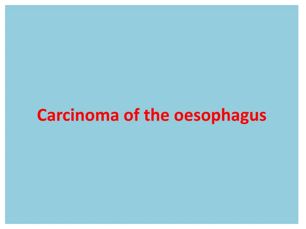 carcinoma of the oesophagus