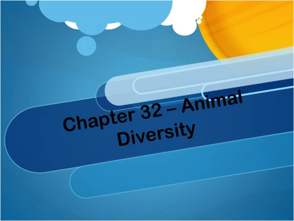 Chapter 32 – Animal Diversity